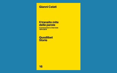 Il transito mite delle parole. Conversazioni e interviste 1974-2014