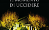 Il momento di uccidere