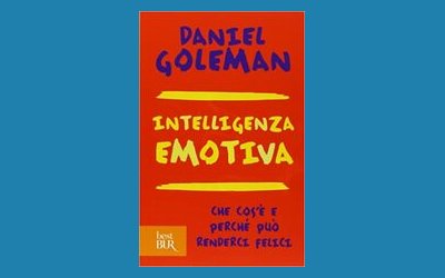 Intelligenza emotiva. Che cos'è e perché può renderci felici