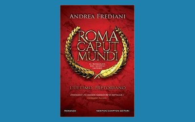 Roma Caput Mundi. L'ultimo pretoriano