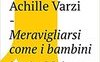 Meravigliarsi come i bambini