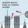 Questo bacio vada al mondo intero