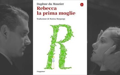 Torna in libreria "Rebecca la prima moglie", il capolavoro di Daphne du Maurier