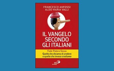 Il vangelo secondo gli italiani. Fede, Potere, Sesso. Quello che diciamo di credere e quello che invece crediamo