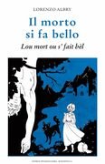Il morto si fa bello. Lou mort ou s' fait bèl