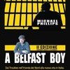 A Belfast boy. Dai Troubles nell'Irlanda del Nord alla nuova vita in Italia. La mia storia tra i fuochi dell'IRA e il carcere