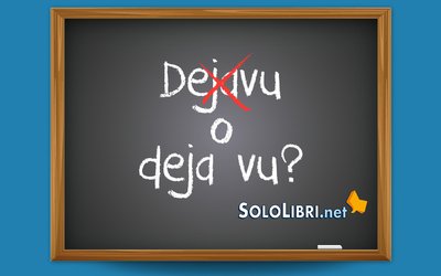 Dejavu o deja vu: cos'è e come si scrive?