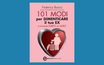101 Modi per dimenticare il tuo ex e trovarne subito un altro