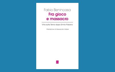 Fra gioco e massacro. Vita sulla Terra dopo Ennio Flaiano