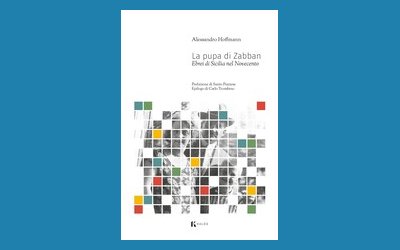La pupa di Zabban. Ebrei di Sicilia nel Novecento