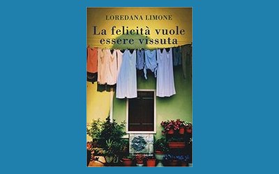 La felicità vuole essere vissuta