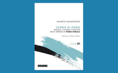Storie di Piero. Musica, cultura e società nelle imprese di Piero Farulli