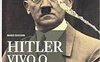 Hitler vivo o morto