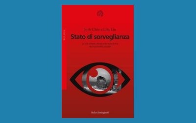 Stato di sorveglianza. La via cinese verso una nuova era del controllo sociale