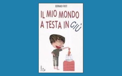 Il mio mondo a testa in giù