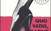 Quo vadis baby?
