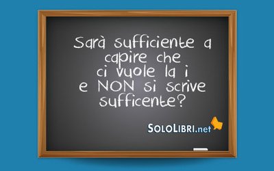 Sufficiente o sufficente: come si scrive?