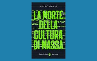 La morte della cultura di massa