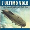 L'Ultimo Volo. L'avventura degli uomini della Tenda Rossa