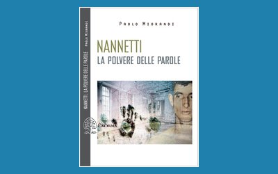 Nannetti. La polvere delle parole