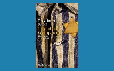 Il bambino scomparso. Una storia di Auschwitz
