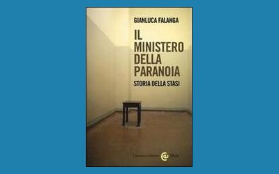 Il ministero della paranoia. Storia della Stasi