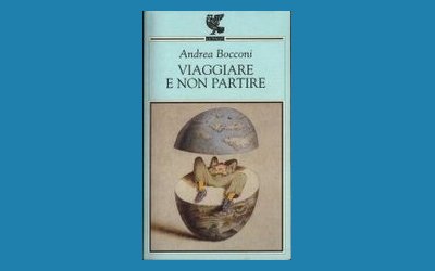 Viaggiare e non partire