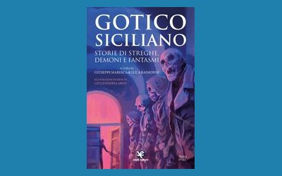 Gotico siciliano. Storie di streghe, demoni e fantasmi