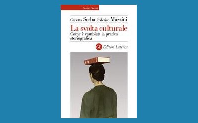 La svolta culturale. Come è cambiata la pratica storiografica