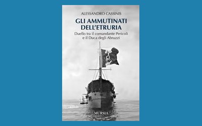 Gli ammutinati dell'Etruria. Duello tra il comandante Pericoli e il Duca degli Abruzzi