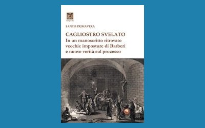 Cagliostro svelato. In un manoscritto ritrovato vecchie imposture di Barberi e nuove verità sul processo