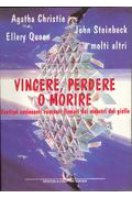 Vincere, perdere o morire