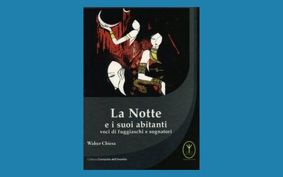 La notte e i suoi abitanti. Voci di fuggiaschi e sognatori