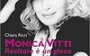 Monica Vitti. Recitare è un gioco