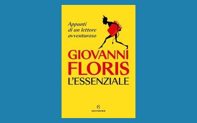 L'essenziale. Appunti di un lettore avventuroso