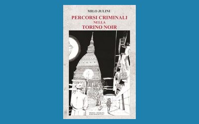 Percorsi criminali nella Torino noir