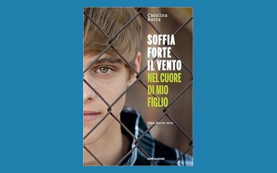 Soffia forte il vento nel cuore di mio figlio