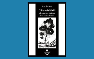 Gli amori difficili di uno spettatore. Italo Calvino e il cinema