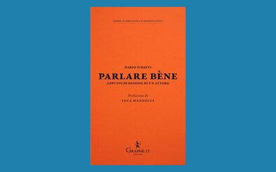 Parlare bène. Appunti di dizione di un attore