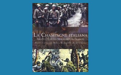 La Champagne italiana. Arditi e Curzio Malaparte in Francia
