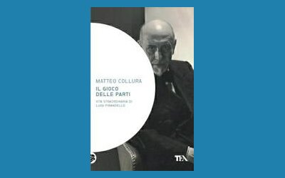 Il gioco delle parti. Vita straordinaria di Luigi Pirandello