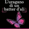 L'uragano di un batter d'ali
