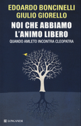 Noi che abbiamo l'animo libero. Quando Amleto incontra Cleopatra