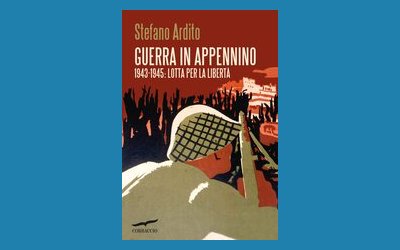 Guerra in Appennino. 1943-1945: lotta per la libertà