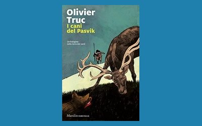 I cani del Pasvik. Un'indagine nella terra dei Sami