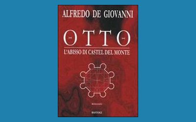 Otto. L'abisso di castel del Monte