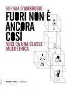 Fuori non è ancora così. Voci da una classe multietnica