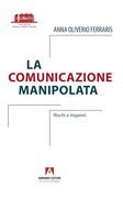 La comunicazione manipolata. Rischi e inganni