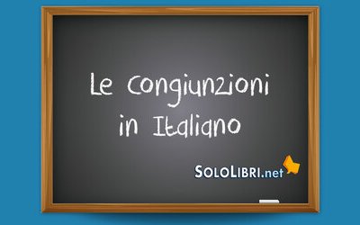 Congiunzioni: quali sono? Ecco alcuni esempi
