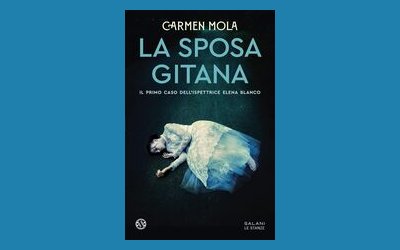 La sposa gitana. Il primo caso dell'ispettrice Elena Blanco